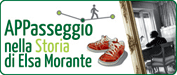 Banner APPasseggio nella Storia di Elsa Morante